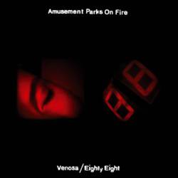 Amusement Parks On Fire : Venosa-Eighty Eight
